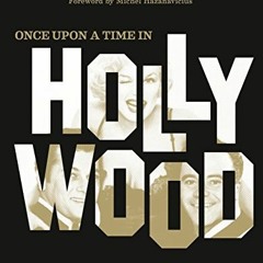 [VIEW] [EBOOK EPUB KINDLE PDF] Once Upon a Time in Hollywood by  Juliette Michaud &  Michel Hazanavi