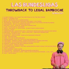 LAS BUNDESLIGAS - THROWBACK TO LEGAL BAMBOCHE (58MIN MIX)