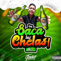 HEY SACA LAS CHELAS 01 (Mix Corazón Herido, Escríbeme, Mal Amigo, Señora, Mix Sed De Amor) DJ TAAZ