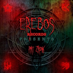 Erebos Records Presents #10 Pat Zadik