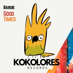 Bargie - Good Times (Radio Edit)