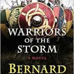 [VIEW] EPUB KINDLE PDF EBOOK Warriors of the Storm: A Novel (Saxon Tales, 9) by Berna