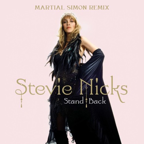 Stand Back- Stevie Nicks - (Martial Simon Remix)