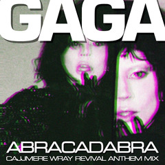 Lady Gaga - Abracadabra (Cajjmere Wray Revival Anthem Mix) **Free Download/Descarga Gratuita**