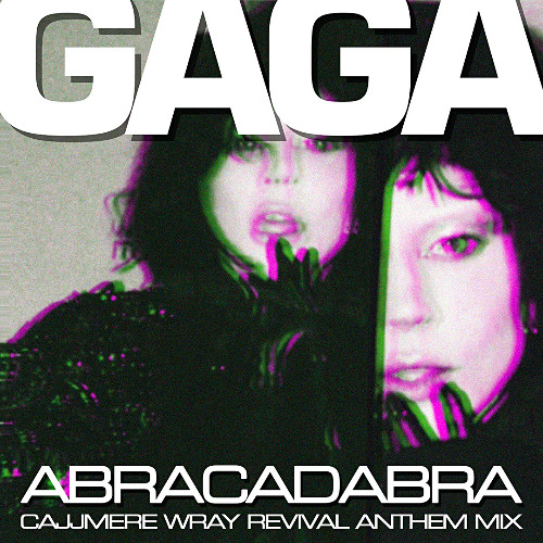 Lady Gaga - Abracadabra (Cajjmere Wray Revival Anthem Mix) **Free Download/Descarga Gratuita**