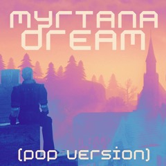 Myrtana Dream - pop version (feat. Paulina Cynkar, Paweł Plejstejszon)