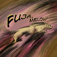 Fuja, Melow! (feat. Deep Leaks)