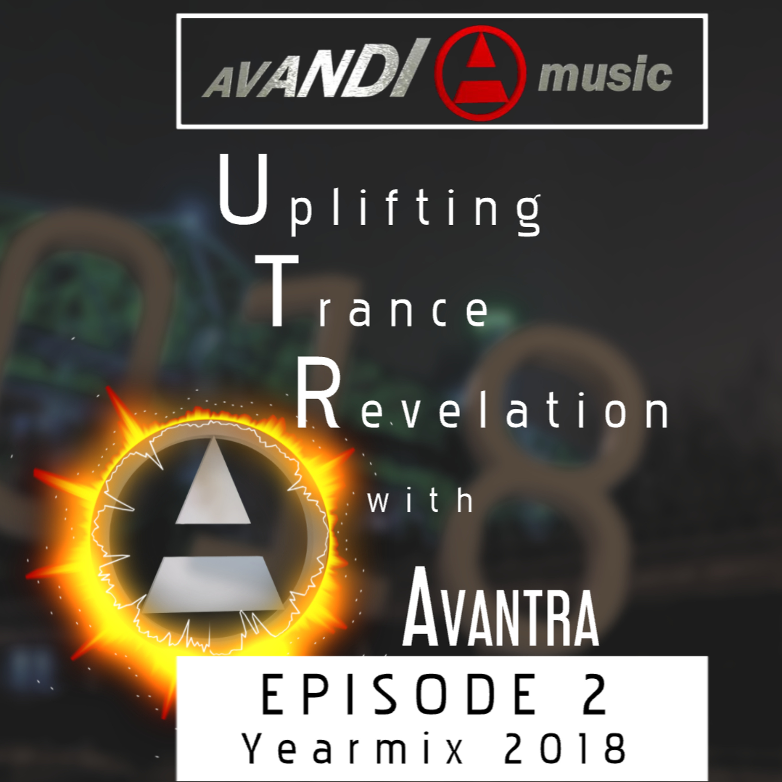 Uplifting Trance Revelation Podcast with AVANTRA