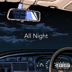 All Night (feat. Co Sama)