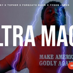 Ultra MAGA - Bryson Gray Ft. Topher, Forgiato Blow & Tyson James