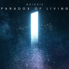 Paradox of Living
