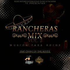 Rancheras Mix Vol.2 -Musica Para Bolos- ((Djay Chino In The Mixx)) MRE