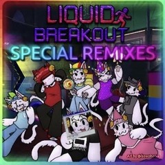 Liquid Breakout OST Electrical Devastate (Rainbow Liquids Event)