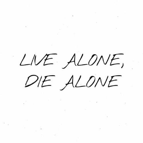 live alone, die alone (whitexanny)