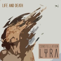 Constellation Lyra - Life And Death