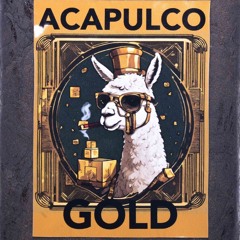 Acapulco Gold [Final Mix Master]