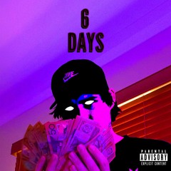 6 DAYS