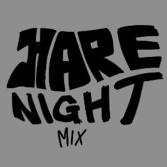 hare night mix inst
