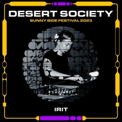 SUNNY SIDE FESTIVAL 2023 - IRIT URMAN @ DESERT SOCIETY