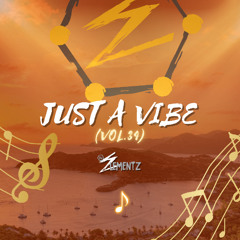 JUST A VIBE ( VOL. 34 ) DJ ELEMENTZ