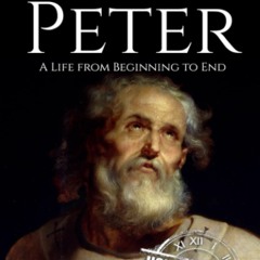 DOWNLOAD ⚡️ eBook Saint Peter A Life from Beginning to End