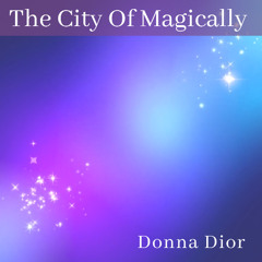 THE CITY OF MAGICALLY *REMIX*