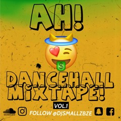 AH! DANCEHALL MIXTAPE VOL.1 [RAW]