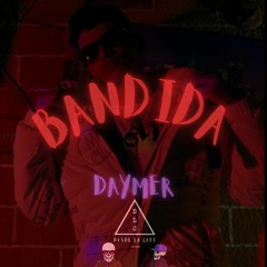 DAYMER- BANDIDA💋