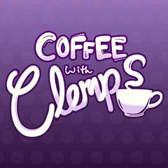 Coffee With Clemps (Feat: Pat Stares At & PeachSaliva) S2: Grumpy Dumpies