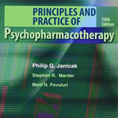 READ EPUB 🖊️ Principles and Practice of Psychopharmacotherapy (PRINCIPLES & PRAC PSY