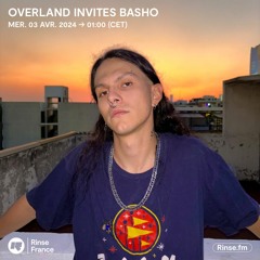 Overland Invites Basho - 03 Avril 2024