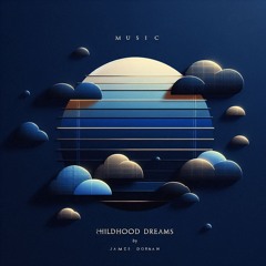 Childhood Dreams (MASTERED)