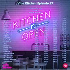 Session 0200 (Vibe Kitchen Episode 37)