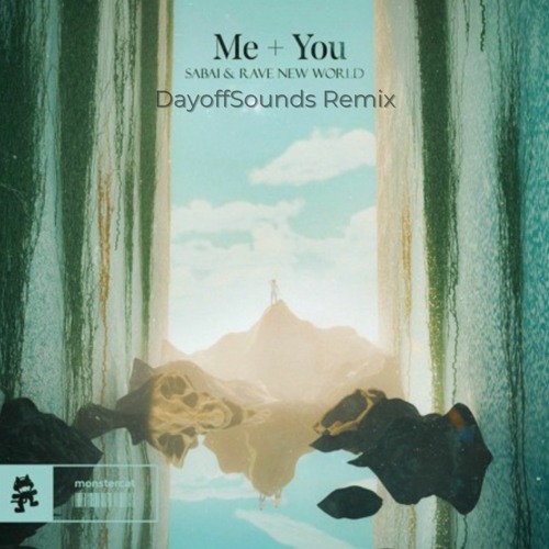 Sabai & Rave New World - Me + You (DayoffSounds Remix)