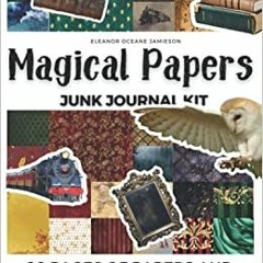 Pdf Download Magical Papers: Scrapbook And Junk Journal Kit With Dark Academia And Wizard School Th