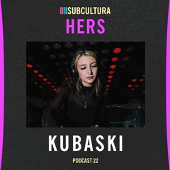 Kubaski - Hers #22