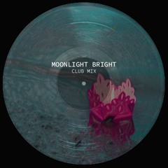 Moonlight Bright (Club Mix) (Free Download)