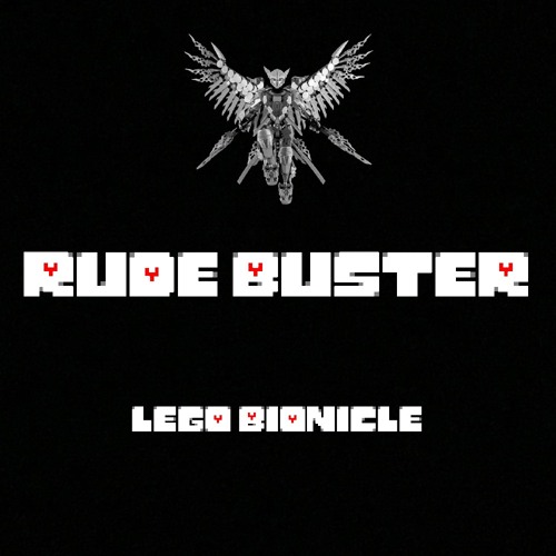 RUDE BUSTER
