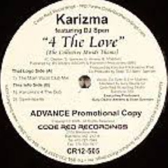 Karizma featuring DJ Spen - 4 The Love (The Main Vocal Club Mix)
