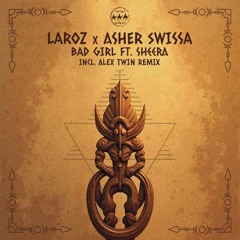 Laroz, Asher Swissa feat. Sheera - Bad Girl