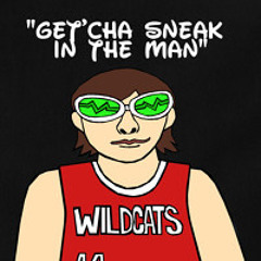 Get'cha Sneak in the Man