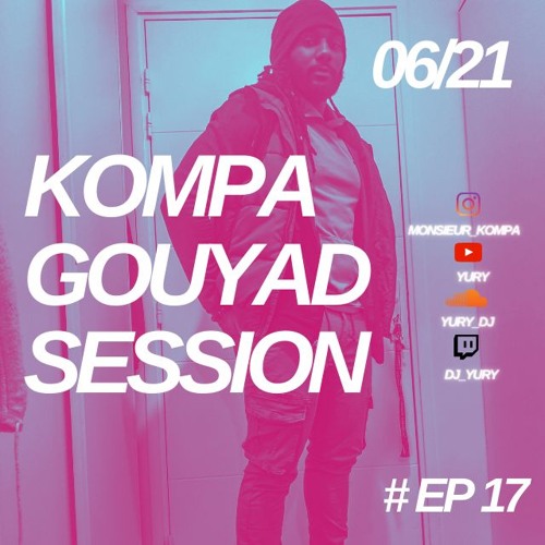Yury - Gouyad Session Episode 17