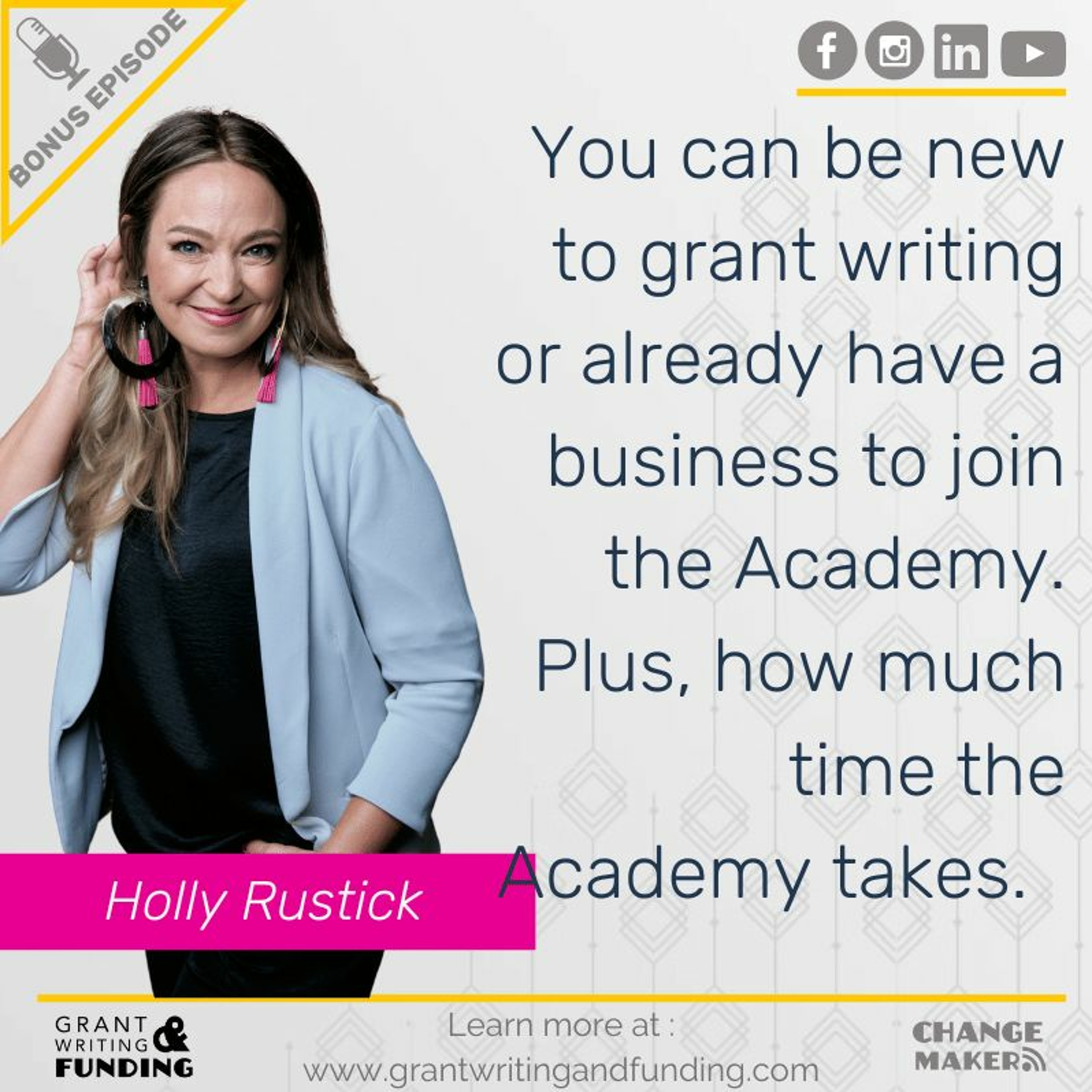 Bonus Ep. You Can be a new or experienced Grant Writer To Join The Academy & How Much Time it Takes