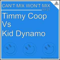 Can't Mix Won't Mix Vol 21 Featuring Kid Dynamo