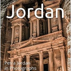 GET KINDLE 💛 Petra Jordan: Petra Jordan in Photographs by  Coltyn Manchester [PDF EB