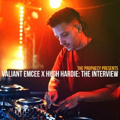 The Prophecy with Valiant Emcee - Hugh Hardie Interview, Sept. 15th, 2023