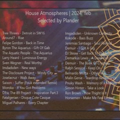 House Atmospheres | 2024 Feb