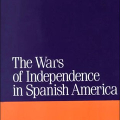 [Get] KINDLE 📚 Wars of Independence in Spanish America (Jaguar Books on Latin Americ