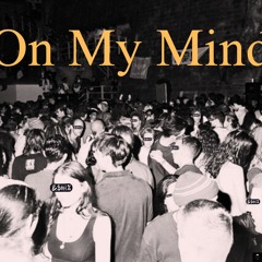 On My Mind (INCLUP. Remix Extented) [FREE DOWNLOAD]