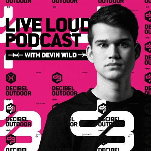 LIVE LOUD podcast episode #11 (Devin Wild)
